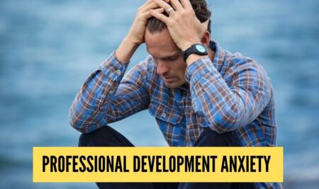 Professional development anxiety